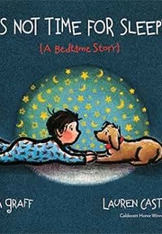 It Is Not Time for Sleeping (Lisa Graff)