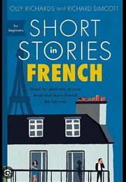 Short Stories in French for Beginners (Olly Richards)