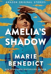 Amelia's Shadow (Marie Benedict)
