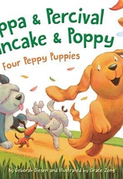 Pippa & Percival, Pancake & Poppy: Four Peppy Puppies (Deborah Diesen)