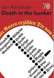 Death in the Bunker (2005) (Ian Kershaw)