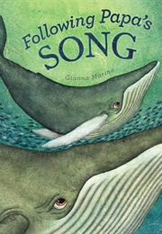Following Papa's Song (Gianna Marino)