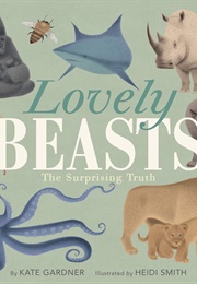 Lovely Beasts: The Surprising Truth (Kate Gardner)