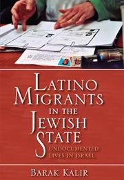 Latino Migrants in the Jewish State (Kalir Barak)