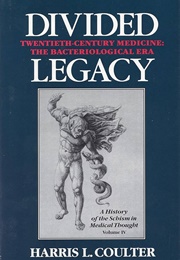 Divided Legacy (Harris L. Coulter)