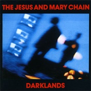 Darklands (The Jesus and Mary Chain, 1987)