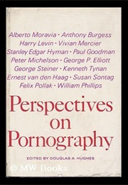 Perspectives on Pornography - 1970 (Edited by Douglas A. Hughes)