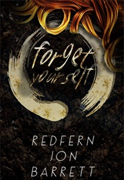 Forget Yourself (Redfern Jon Barrett)