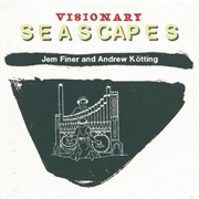 Jem Finer & Andrew Kötting- Visionary Seascapes