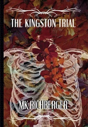 The Kingston Trial (MK Richberger)