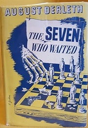 The Seven Who Waited (August Derleth)