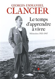 Le Temps D'Apprendre À Vivre (Georges-Emmanuel Clancier)