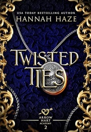 Twisted Ties (Hannah Haze)