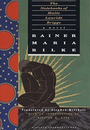 The Notebooks of Malte Laurids Brigge (Rainer Maria Rilke)