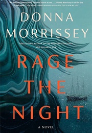 Rage the Night (Donna Morrissey)