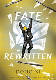 Fate Rewritten (Dong Xi)