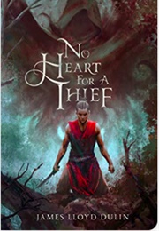 No Heart for a Thief (James Lloyd Dulin)