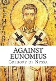 Against Eunomius (St. Gregory of Nyssa)