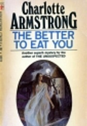 The Better to Eat You (Charlotte Armstrong)