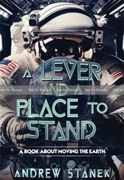 A Lever and a Place to Stand (Andrew Stanek)