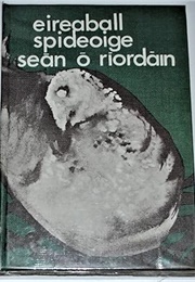 Eireaball Spideoige (A Robin's Tail) (Sean O Riordain)