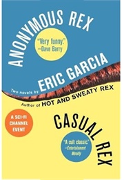 Anonymous Rex / Casual Rex (Eric Garcia)