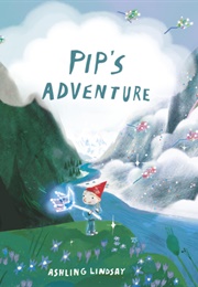 Pip's Adventure (Ashling Lindsay)