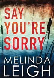 Say You're Sorry (Morgan Dane #1) (Melinda Leigh)