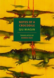 Notes of a Crocodile (Qiu Miaojin - Taiwan)