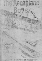 Aeroplane Boys on a Cattle Ranch (John Luther Langworthy)