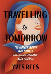 Travelling to Tomorrow (Yves Rees)