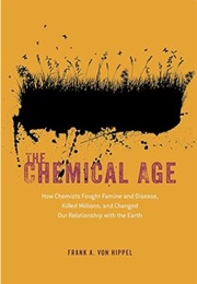 The Chemical Age (Frank A. Von Hippel)