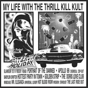My Life With the Thrill Kill Kult-  Hit & Run Holiday