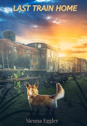Last Train Home (Sienna Eggler)