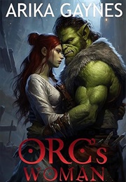 Orc's Woman (Arika Gaynes)