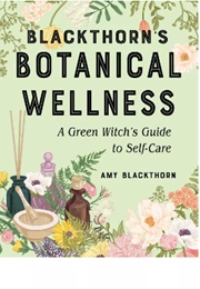 Blackthorn's Botanical Wellness (Amy Blackthorn)