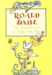 The Giraffe and the Pelly and Me (Roald Dahl)