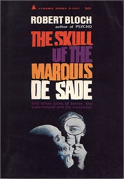 The Skull of the Marquis De Sade (Robert Bloch)