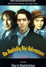 An Awfully Big Adventure (Beryl Bainbridge)