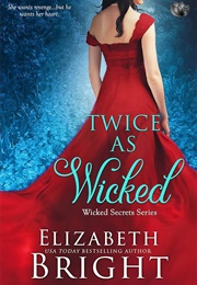Twice as Wicked (Elizabeth Bright)