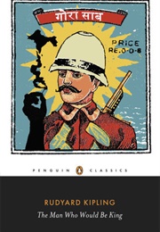 The Man Who Would Be King (Kipling, Rudyard)
