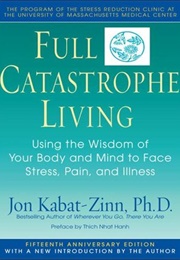 Full Catastrophe Living (John Kabat-Zinn)