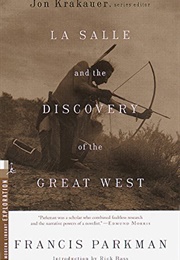Lasalle and the Discovery of the Great West (Parkman)