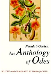 Neruda's Garden: An Anthology of Odes (Translated by Maria Jacketti)