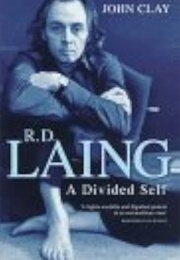 R.D Laing: A Divided Self (John Clay)