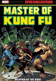 Master of Kung Fu Epic Collection-  Weapon of the Soul (Steve Englehart)