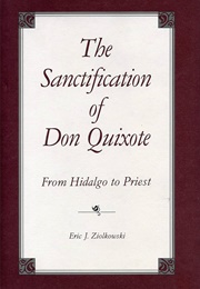 The Sanctification of Don Quixote (Eric J. Ziolkowski)