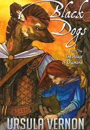 Black Dogs Part 1 (Ursula Vernon)