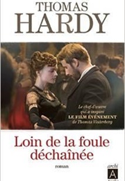 Loin De La Foule Déchainée (Thomas Hardy)