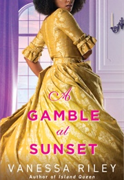 Betting Against the Duke Book 1: A Gamble at Sunset (Vanessa Riley)